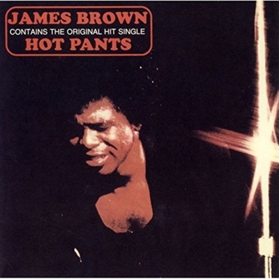 BROWN, JAMES - HOT PANTS CD