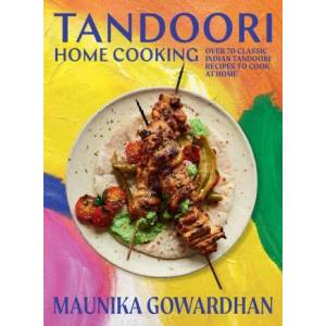 Tandoori Home Cooking | Gowardhan, Maunika (ISBN: 9781784885786)