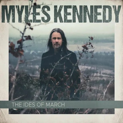 Myles Kennedy - The Ideas Of March (Black Vinyl) (2 LP) (840588142866)