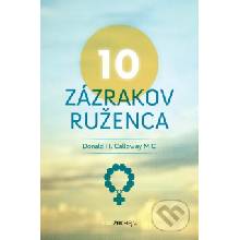 10 zázrakov ruženca - Donald H. Calloway