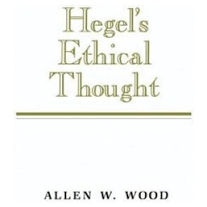 Hegel's Ethical Thought | Allen W. Wood (ISBN: 9780521377829)