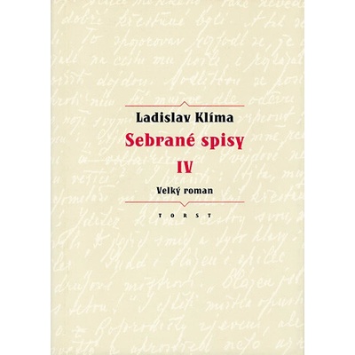 Sebrané spisy IV TORST - Ladislav Klíma; Erika Abrams