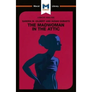 Analysis of Sandra M. Gilbert and Susan Gubar's The Madwoman in the Attic | Rebecca Pohl (ISBN: 9781912453092)