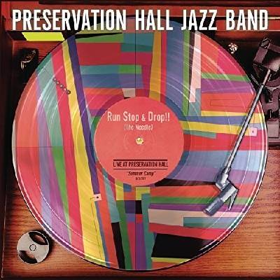 Run, Stop & Drop The Needle - Preservation Hall Jazz Band LP