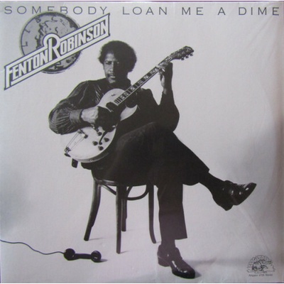 Robinson Fenton - Somebody Loan Me A Dime Vinyl LP