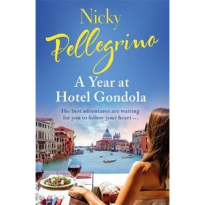 Year at Hotel Gondola | Nicky Pellegrino (ISBN: 9781409167686)