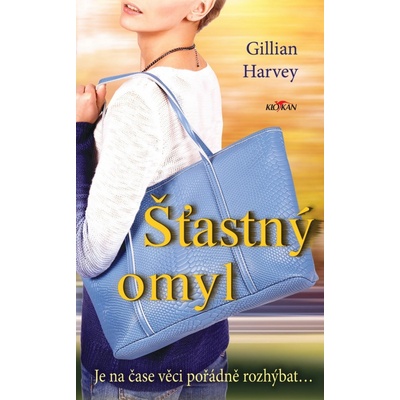 Šťastný omyl - Je na čase věci pořádně rozhýbat… - Gillian Harvey