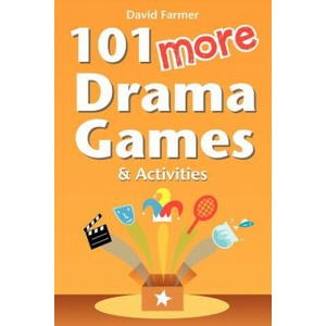 101 More Drama Games and Activities | David Farmer (2012)