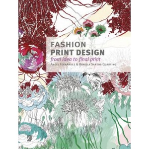 Fashion Print Design: From the Idea to the Final Fabric | Daniela Santos Quartino (ISBN: 9780764345913)