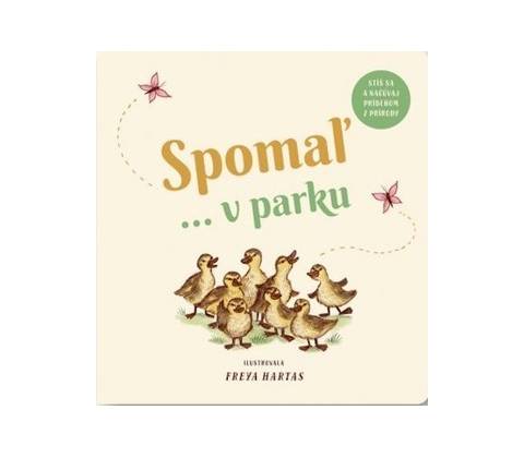 Spomaľ... v parku