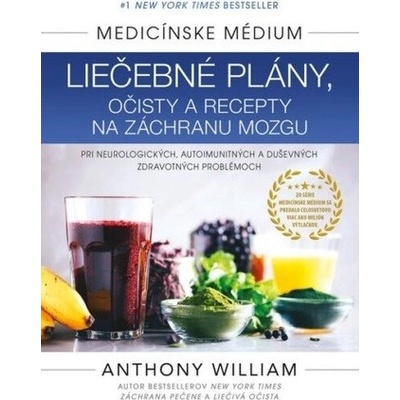 Medicínske médium - Liečebné plány, očisty a recepty na záchranu mozgu