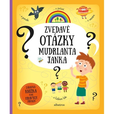 Zvedavé otázky mudrlanta Janka - Hanáčková Pavla, Makovská Tereza