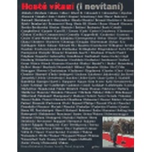 Hosté vítaní - i nevítaní