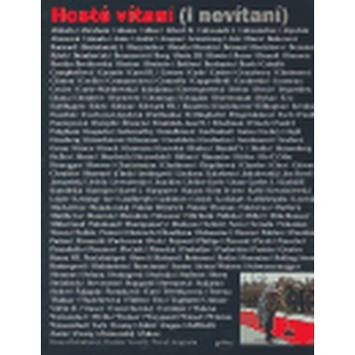 Hosté vítaní - i nevítaní