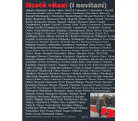 Hosté vítaní - i nevítaní