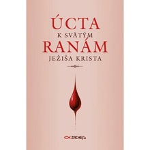 Úcta k svätým ranám Ježiša Krista - Kolektív