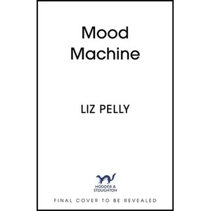 Mood Machine | Liz Pelly (ISBN: 9781399718844)