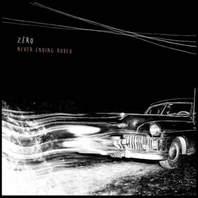 Zëro - Never Ending Rodeo LP
