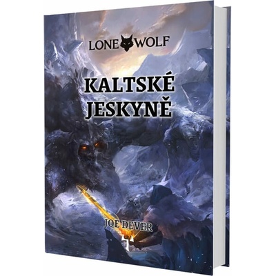 Lone Wolf: Kaltské jeskyně (vázaná, Definitivní edice) - Joe Dever