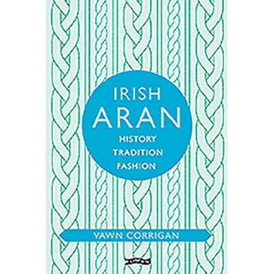 Irish Aran - History, Tradition, Fashion Corrigan VawnPevná vazba