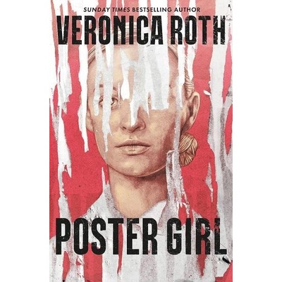 Poster Girl - Veronica Roth