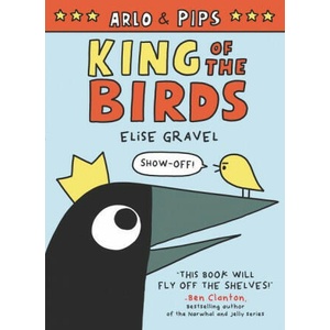 Arlo & Pips: King of the Birds (ISBN: 9780062982223)