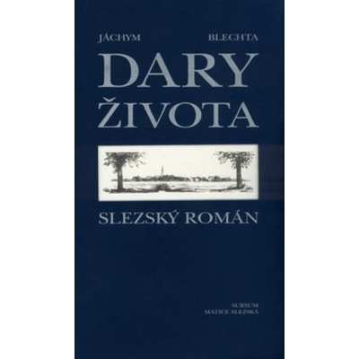 Dary života - Jáchym Blechta