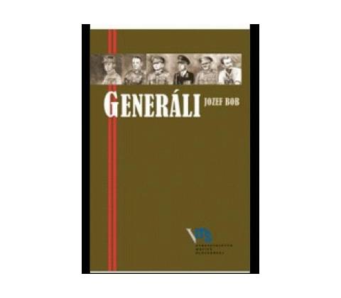 Generáli - Jozef Bob