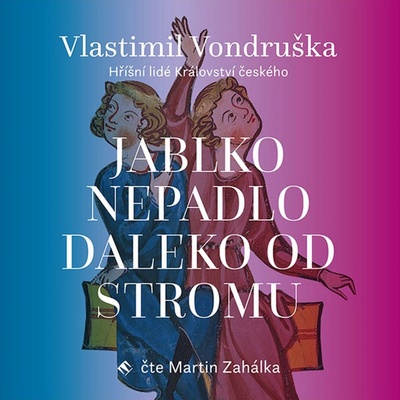 Jablko nepadlo daleko od stromu - Vondruška - Zahálka Martin