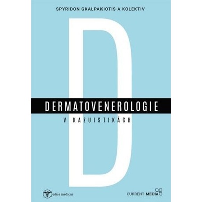 Dermatovenerologie v kasuistikách - Spyridon Gkalpakiotis