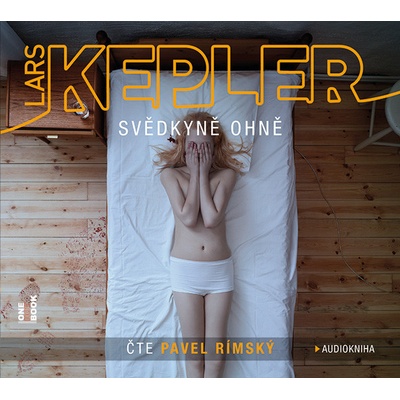 Svědkyně ohně - Lars Kepler - Pavel Rímský