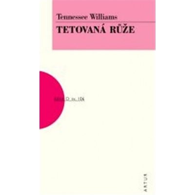 Tetovaná růže - Williams Tennessee