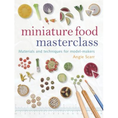 Miniature Food Masterclass Scarr Angie
