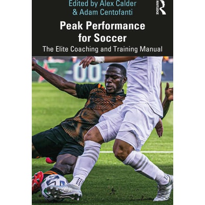Peak Performance for Soccer | Alex Calder, Adam Centofanti