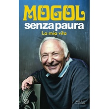 Senza paura. La mia vita Mogol