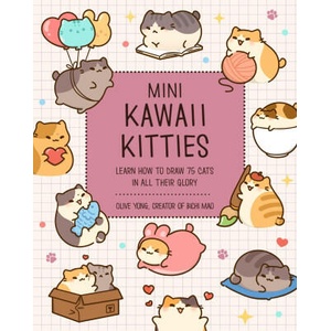Mini Kawaii Kitties: Learn How to Draw 75 Cats in All Their Glory | Yong, Olive (ISBN: 9781631069642)