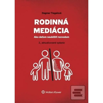 Rodinná mediácia, 2. vydanie - Tragalová Dagmar