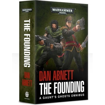 Games Workshop Warhammer 40k: Gaunt' s Ghosts: The Founding- Dan Abnett (1784966177)