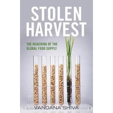 Stolen Harvest: The Hijacking of the Global Food Supply Shiva VandanaPaperback