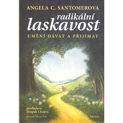 Radikální laskavost - Angela C. Santomero
