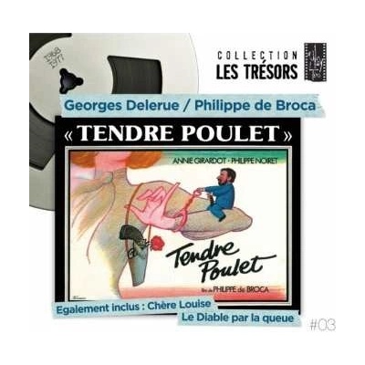 Georges Delerue - Tendre Poulet + Chère Louise + Le Diable Par La Queue CD