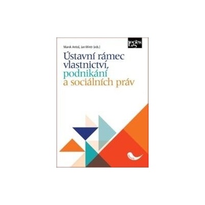 Ústavní rámec vlastnictví, podnikání a sociálních práv