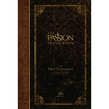 The Passion Translation New Testament 2020 Edition Hc Espresso: With Psalms, Proverbs and Song of Songs Simmons Brian