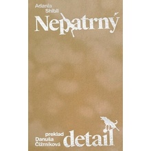 Nepatrný detail - Adania Shibli