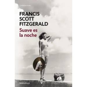 Suave Es La Noche Tender Is the Night | Fitzgerald Scott, F. Scott Fitzgerald (ISBN: 9788466331265)