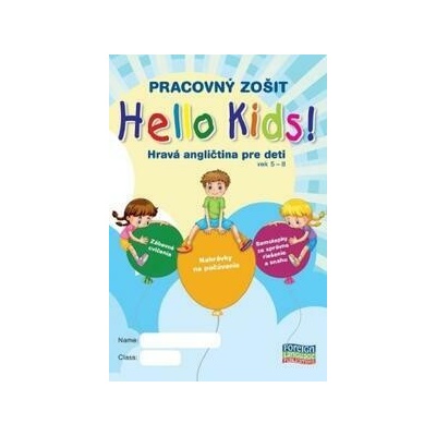 Hello Kids! Hravá angličtina pre deti vek 5-8 - Pracovný zošit - Eva Lange