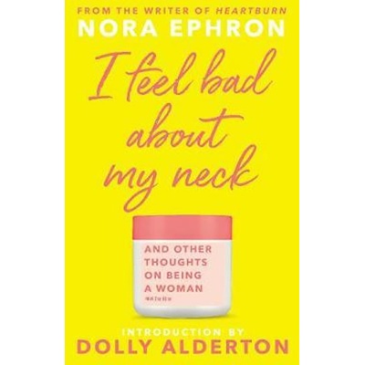 I Feel Bad About My Neck