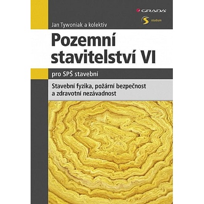 Pozemní stavitelství VI pro SPŠ stavební - Jan Tywoniak a kolektiv