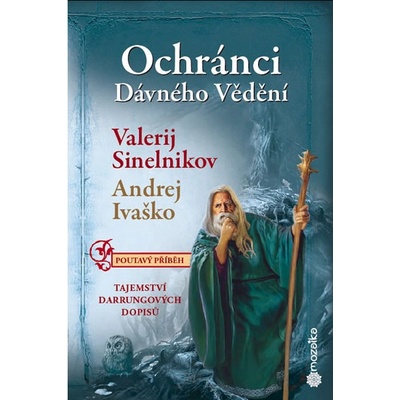 Ochránci dávného vědění - Tajemství Durr - Sinelnikov, Andrej Ivaško Valerij