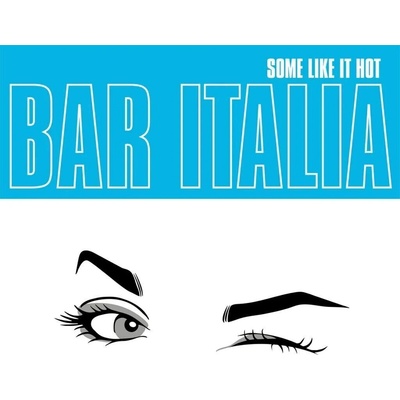 Bar Italia - Some Like It Hot (CD) (0191401217729)